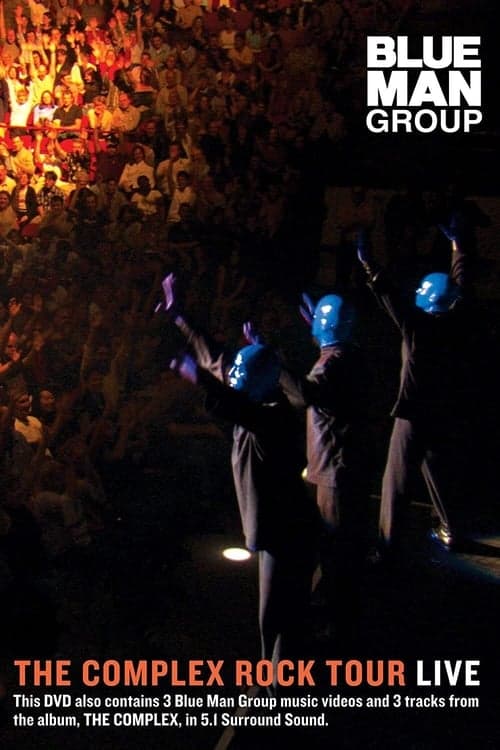 Blue Man Group: The Complex Rock Tour Live