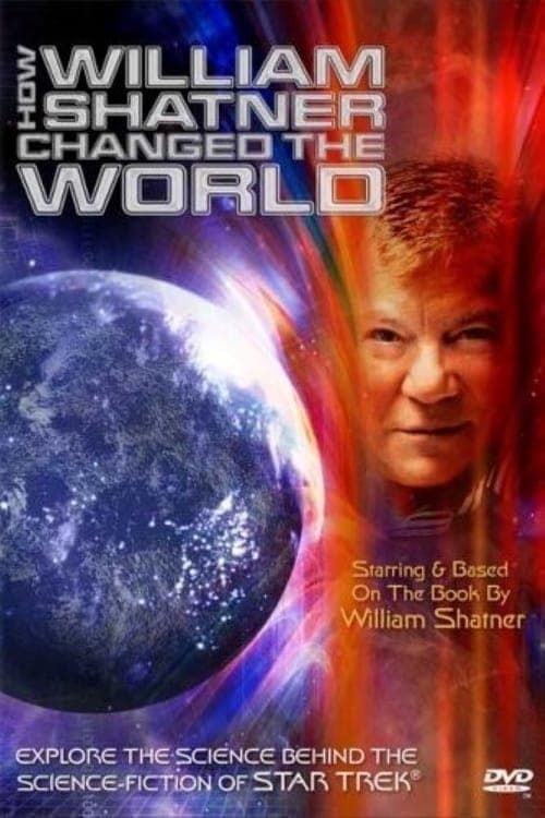 How William Shatner Changed The World (2005) Movie Poster