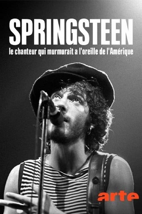 Bruce Springsteen, le chanteur qui murmurait à l'oreille de l'Amérique (2024) Movie Poster