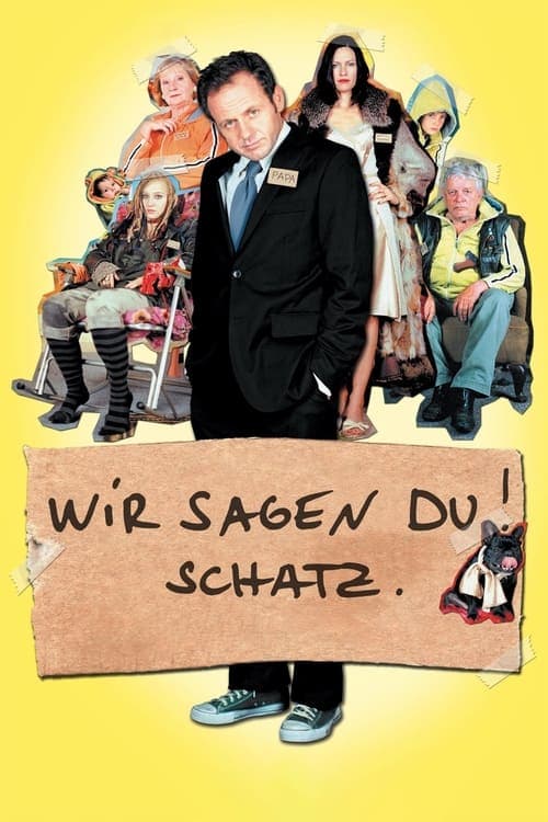 Wir sagen Du! Schatz. (2007) Movie Poster