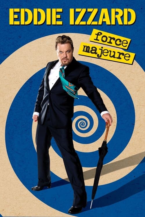 Eddie Izzard: Force Majeure Live (2013) Movie Poster