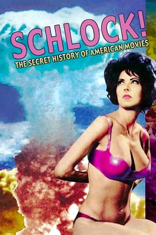 Schlock! The Secret History of American Movies (2001) Movie Poster