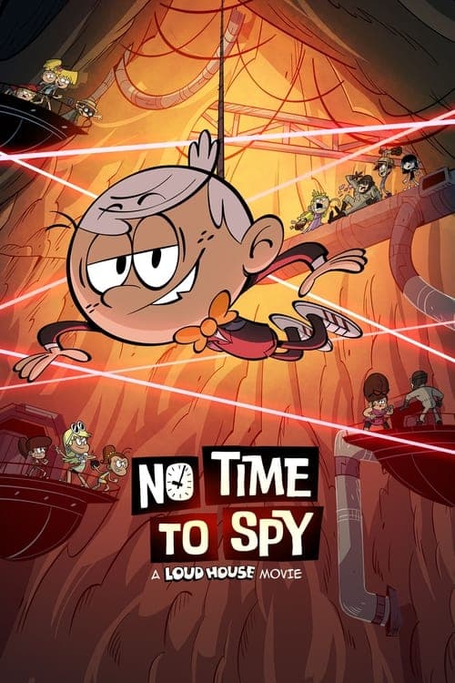 No Time to Spy: A Loud House Movie (2024) Movie Poster