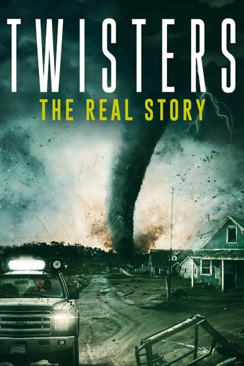 Twisters: The Real Story (2024) Movie Poster