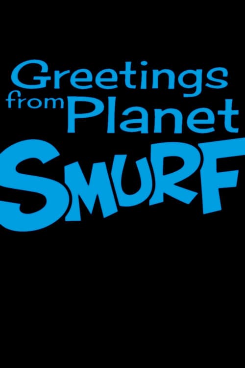 Greetings From Planet Smurf (2018) Movie Poster