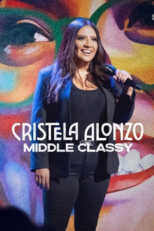 Cristela Alonzo: Middle Classy (2022) Movie Poster