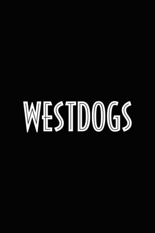 Westdogs (2028) Movie Poster