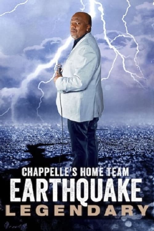 Chappelle's Home Team - Earthquake: Legendary (2022) Movie Poster