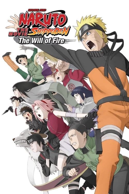 Naruto Shippuden the Movie: The Will of Fire (2009) Movie Poster