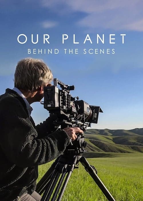 Our Planet: Behind the Scenes (2019) Movie Poster