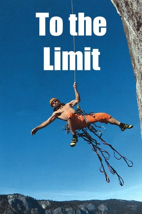 To the Limit (2007) Movie Poster