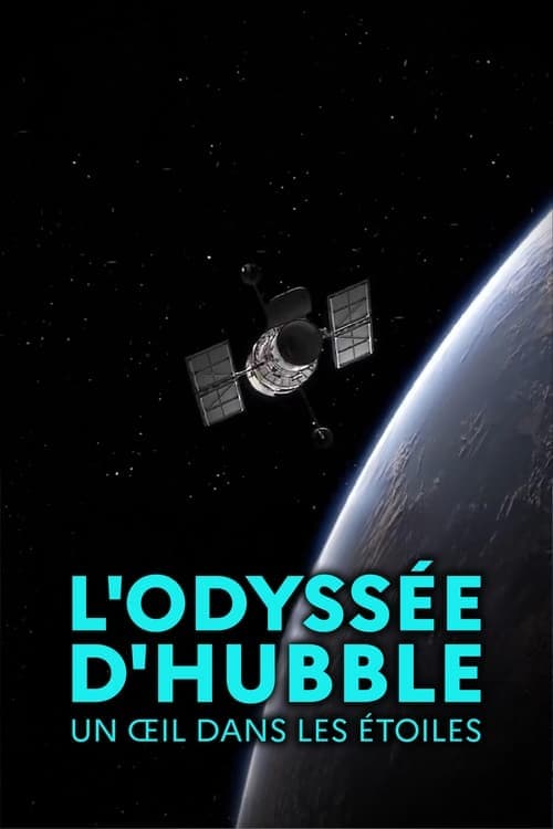 L'odyssée d'Hubble, un œil dans les étoiles (2022) Movie Poster