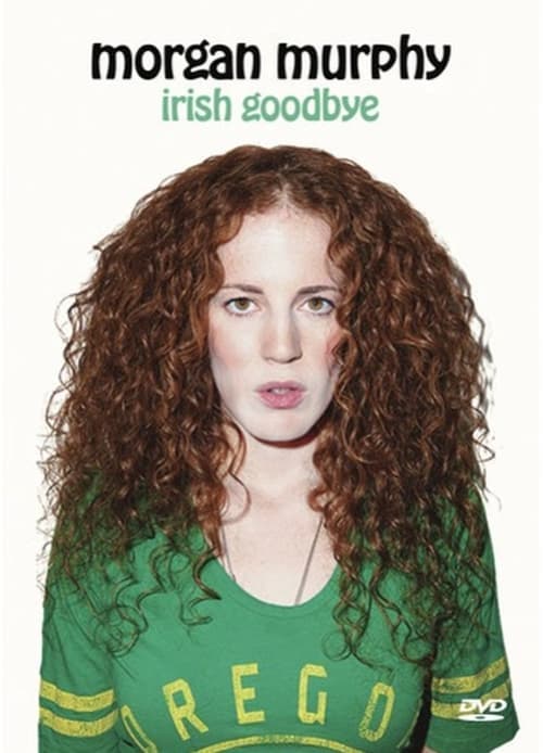 Morgan Murphy: Irish Goodbye (2014) Movie Poster