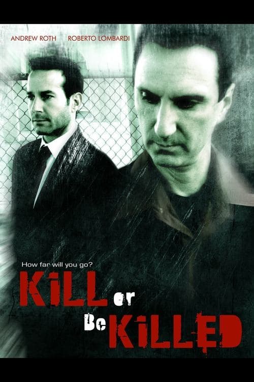 Kill or Be Killed (2010) Movie Poster