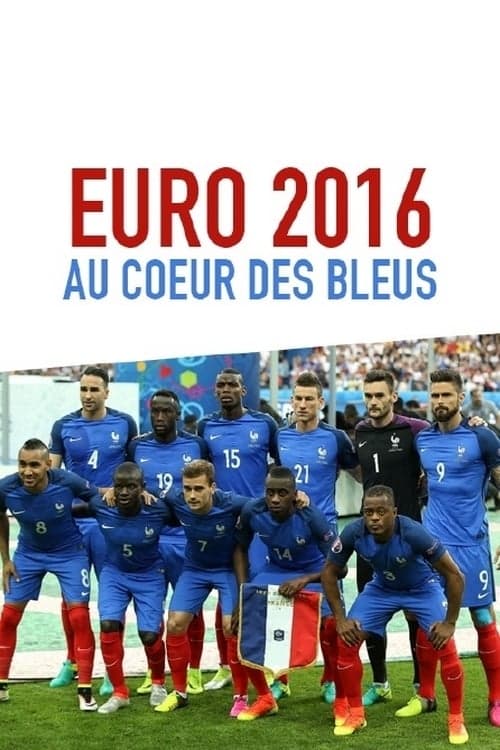 Euro 2016 : Au coeur des Bleus (2016) Movie Poster