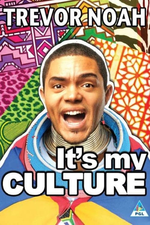 Trevor Noah: It's My Culture (2013) Movie Poster