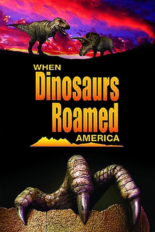 When Dinosaurs Roamed America (2001) Movie Poster