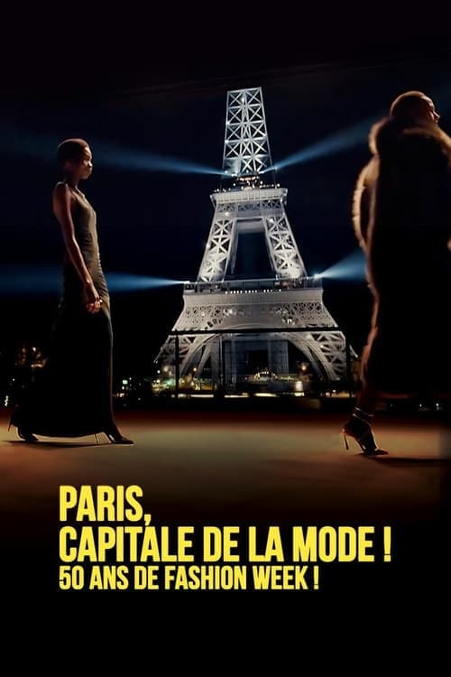 Paris capitale de la mode, 50 ans de Fashion Week ! (2024) Movie Poster