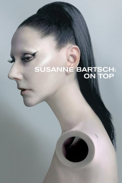 Susanne Bartsch: On Top (2017) Movie Poster