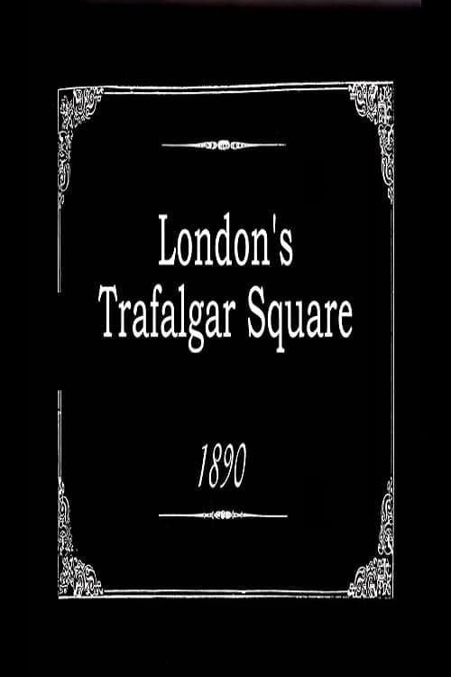 London's Trafalgar Square (1890) Movie Poster