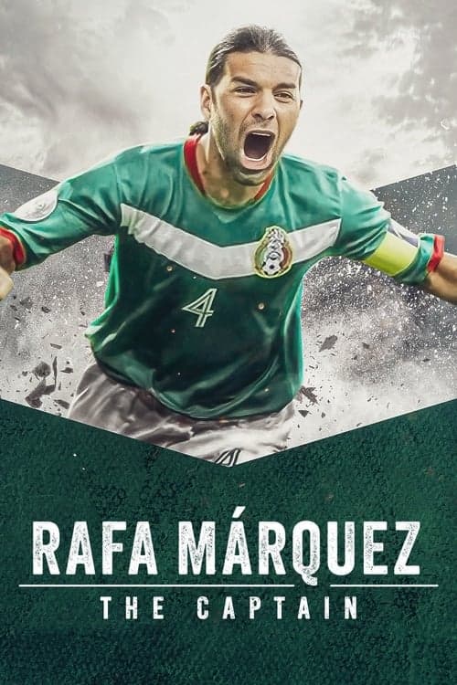 Rafa Márquez: El Capitán (2024) Movie Poster