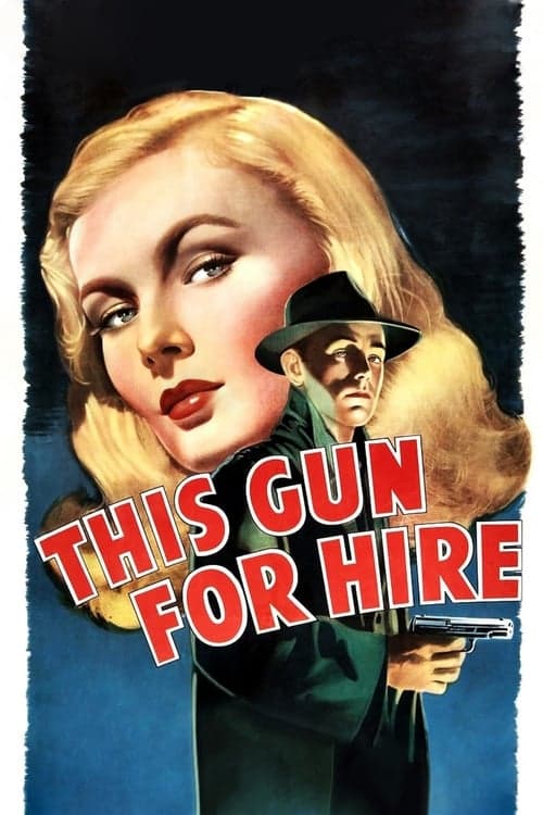 This Gun for Hire (1942) Movie Poster