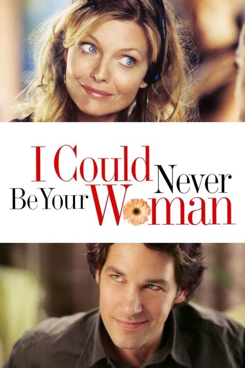 I Could Never Be Your Woman (2007) Movie Poster