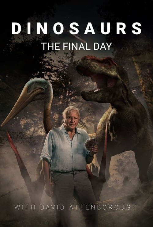 Dinosaurs: The Final Day with David Attenborough (2022) Movie Poster