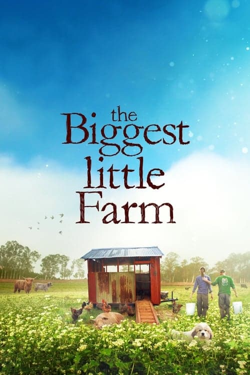 The Biggest Little Farm (2019) Movie Poster