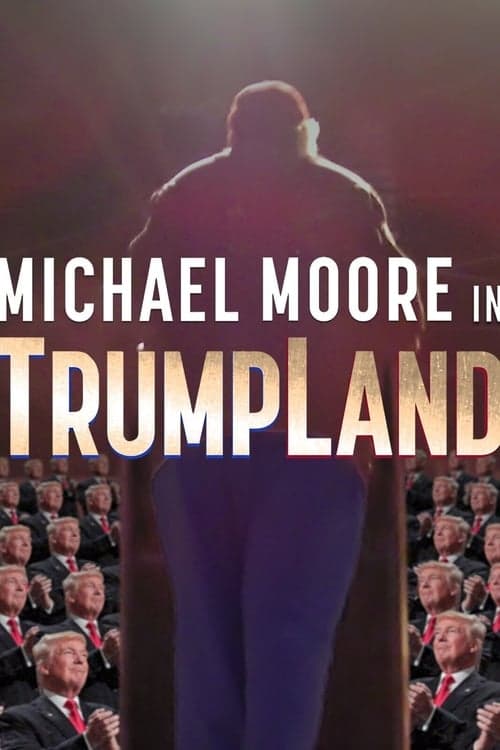 Michael Moore in TrumpLand (2016) Movie Poster