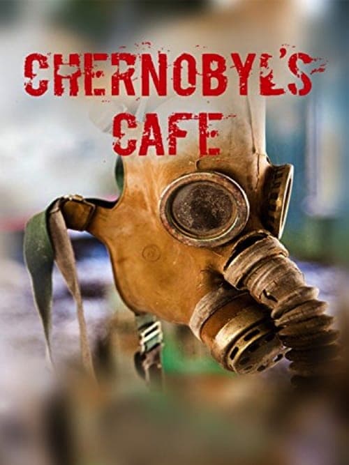 Chernobyl's Café (2016) Movie Poster