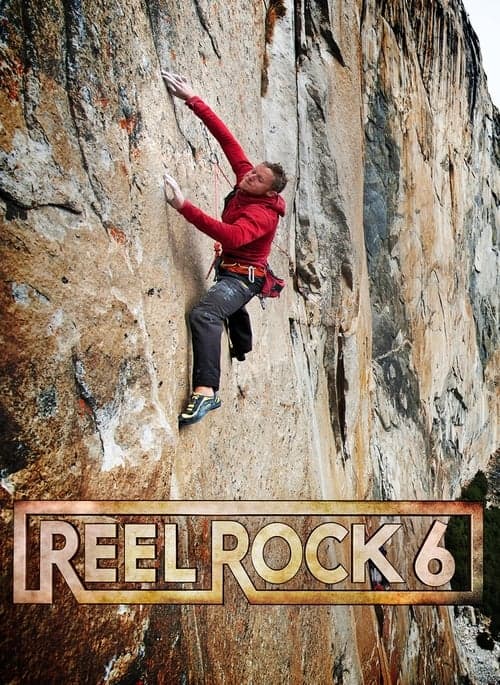 Reel Rock 6 (2011) Movie Poster